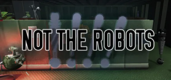Not The Robots (STEAM GIFT / RU/CIS)