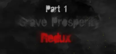 Grave Prosperity: Redux- part 1 Steam ключ