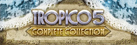 Tropico 5 Complete Collection (STEAM KEY) GLOBAL
