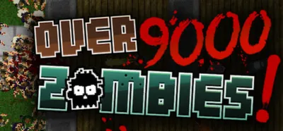 Over 9000 Zombies! [Steam Gift/RU+CIS]