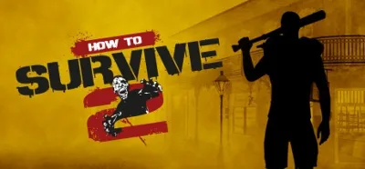 How to Survive 2 (Steam | Region Free)