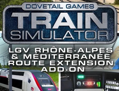 Train Simulator LGV RhneAlpes Mditerrane Route DLC
