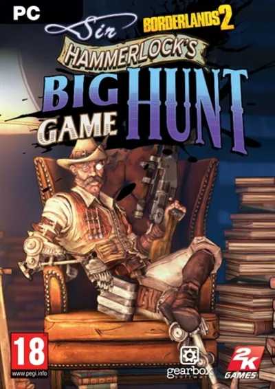 Borderlands 2 : Sir Hammerlock&acute;s Big Game Hunt @ RU