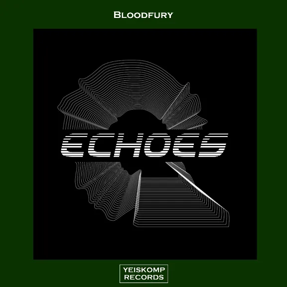 Bloodfury - Echoes (Original Mix)