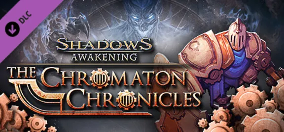 Shadows: Awakening The Chromaton Chronicles 🔑 GLOBAL