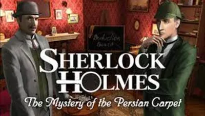 🔥Sherlock Holmes: The Mystery of the Persian Carpet