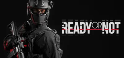 Ready or Not  (Steam Ключ Россия + СНГ)
