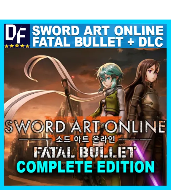Sword Art Online: Fatal Bullet Complete ✔️STEAM Аккаунт