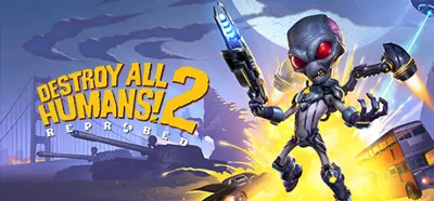 Destroy All Humans! 2 - Reprobed STEAM Россия