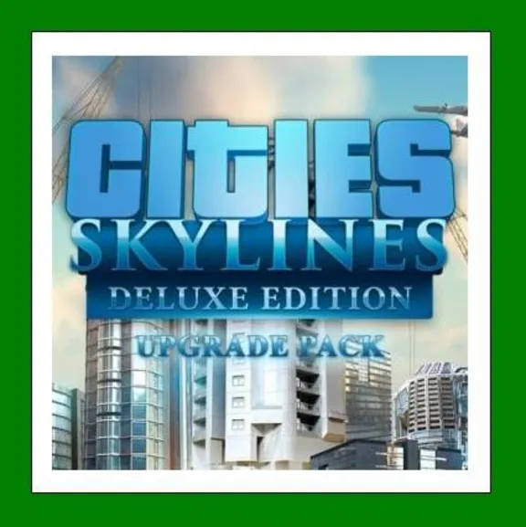 ✅Cities Skylines Deluxe Upgrade Pack✔️Steam Key🔑Global🎁