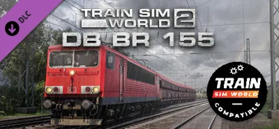 Train Sim World: DB BR 155 Loco Add-On - TSW2 & TSW3 AUTODELIVERY STEAM GIFT INST