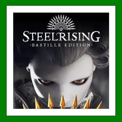 ✅Steelrising - Bastille Edition✔️+ 25 games🎁Steam⭐Global