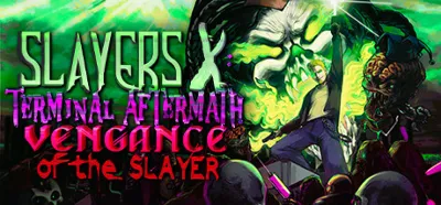 Slayers X Terminal Aftermath Vengance of the Slayer XBX