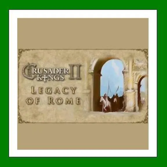 ✅Crusader Kings II Legacy of Rome DLC✔️Steam⭐Ключ Активации🔑РФ+СНГ+МИР✔️АКЦИЯ🎁