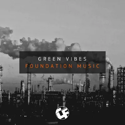 Green Vibes - Foundation Music [CF022]