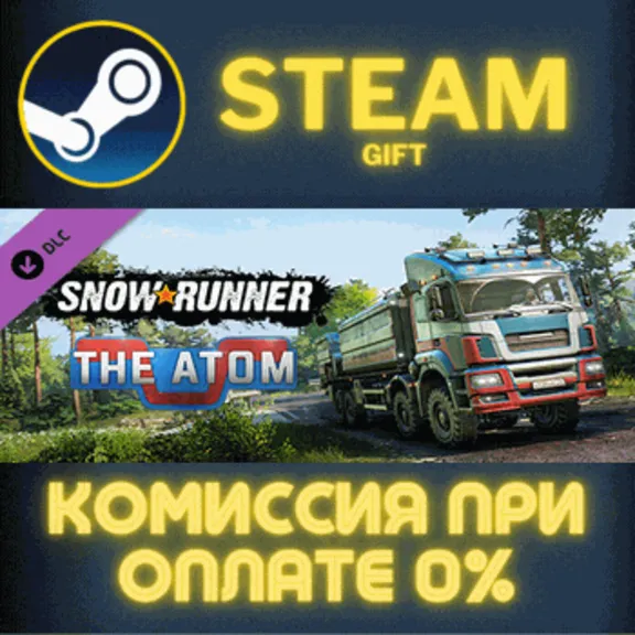 SnowRunner - The Atom Steam Gift СТИМ ГИФТ ПК АВТОДОСТАВКА ПОДАРОК DLC