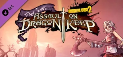 Borderlands 2: Tiny Tina&acute;s Assault on Dragon Keep (DLC)