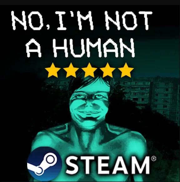 NO, I&acute;M NOT A HUMAN・ПОЛНАЯ ИГРА・STEAM・PC・