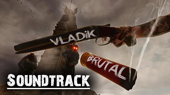 VLADiK BRUTAL - Soundtrack support the developer АВТОДОСТАВКА STEAM GLOBAL МГНОВЕННО