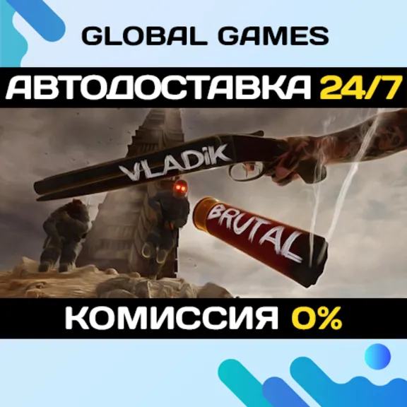 Vladik Brutal STEAM GIFT 🚀АВТОДОСТАВКА💳0%
