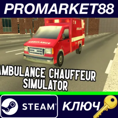 ⭐ Ambulance Chauffeur Simulator Steam Key 🔑GLOBAL