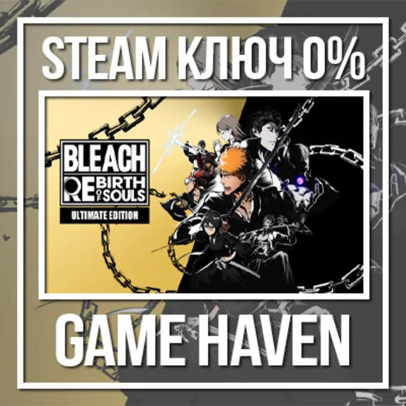 BLEACH Rebirth of Souls Ultimate 🔑 Steam 0% РФ+СНГ