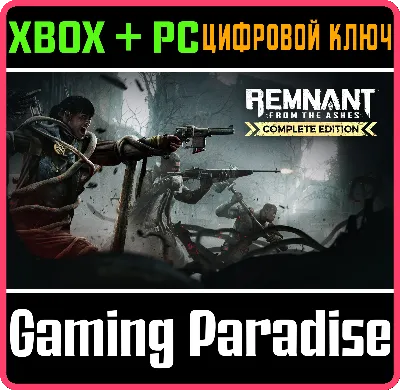 ❗REMNANT: FROM THE ASHES - COMPLETE ❗XBOX+ПК КЛЮЧ❗