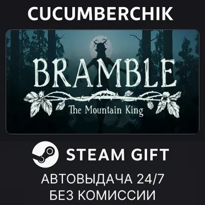 Bramble: The Mountain King✅STEAM GIFT AUTO✅RU+МИР