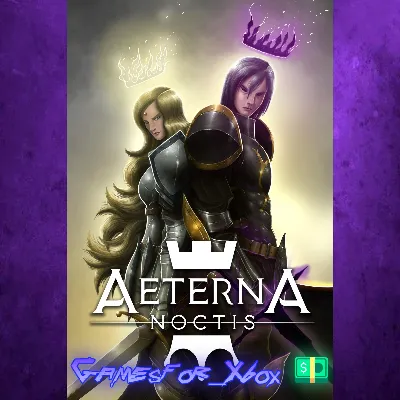 ☀️Aeterna Noctis XBOX