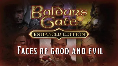 ⚫Baldur&acute;s Gate: Enhanced Edition Faces of Good and Evil