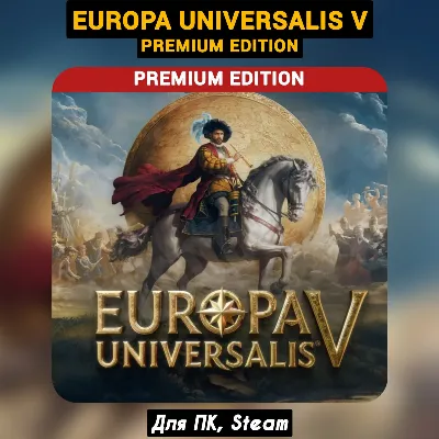 Europa Universalis V Premium [All DLC]・+PATCHES・Steam