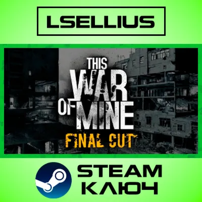 This War of Mine | Steam Ключ | РФ+СНГ