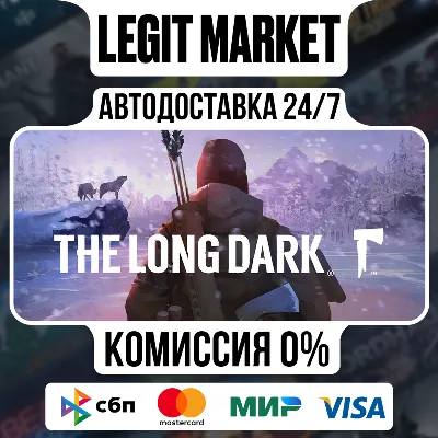 The Long Dark / Steam AUTO / RU+WORLD
