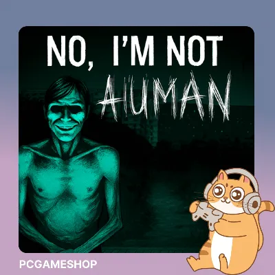 No I&acute;m not a Human (Steam key / РФ+Мир)