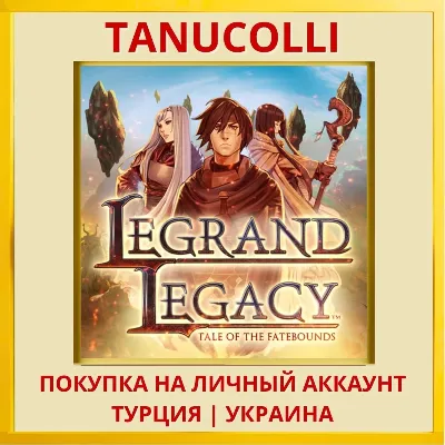 LEGRAND LEGACY: Tale of the Fatebounds PS4/PS5/PS Turkey/Ukraine