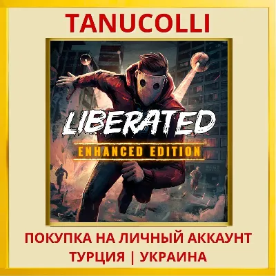 Liberated: Enhanced Edition PS4/PS5/PS Turkey/Ukraine