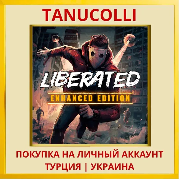 Liberated: Enhanced Edition PS4/PS5/PS Turkey/Ukraine