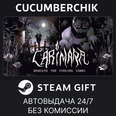 CARIMARA: Beneath the forlorn limbs✅STEAM GIFT AUTO✅RU+World