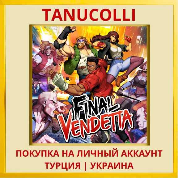 Final Vendetta PS4/PS5/PS Turkey/Ukraine