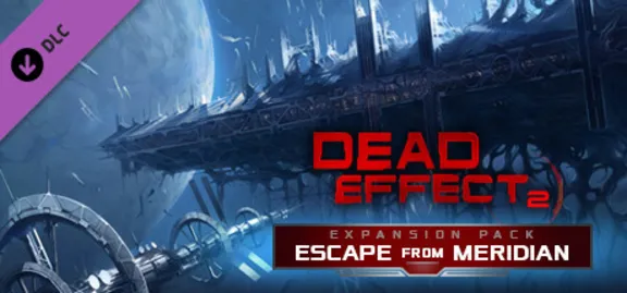 Dead Effect 2 - Escape from Meridian DLC * STEAM RU ⚡