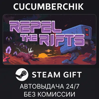 Repel The Rifts✅STEAM GIFT AUTO✅RU+World