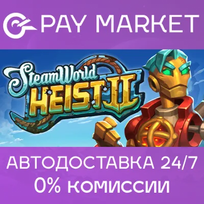 🔑SteamWorld Heist II | Steam key Russia/CIS