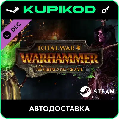 🔑Total War: WARHAMMER - The Grim and the Grave🔥 - ключ
