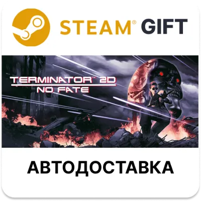 Terminator 2D NO FATE Steam RU KZ AR TR CIS UA auto