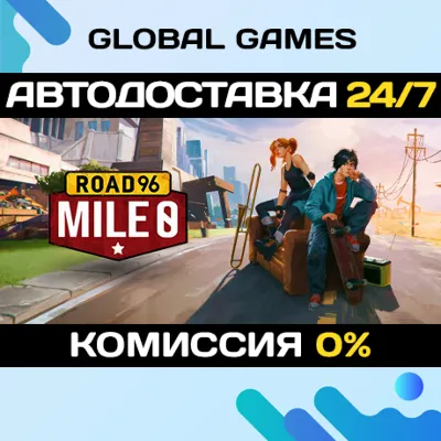 Road 96: Mile 0🔑Steam Ключ РФ+СНГ