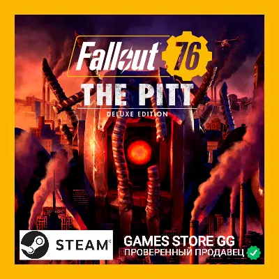 FALLOUT 76: + THE PITT DELUXE 🌍 STEAM•RU|KZ|UA