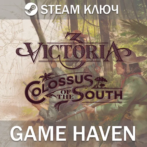 Victoria 3: Colossus of the South 🔑 Steam 0% РФ+СНГ+Ту