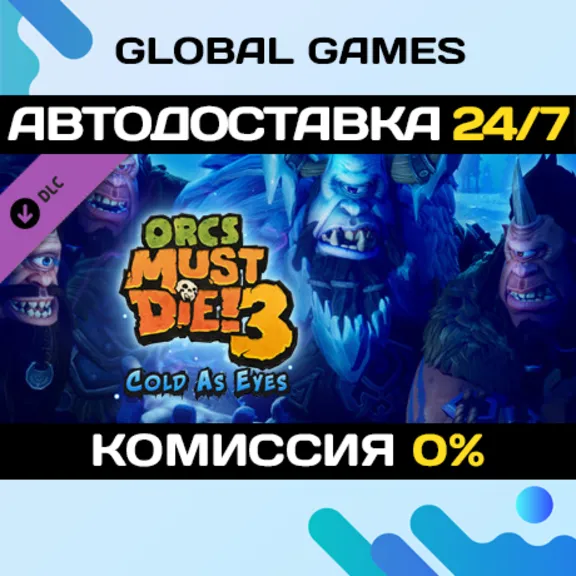 Orcs Must Die! 3 Cold as Eyes🔑Steam Key RU+CIS