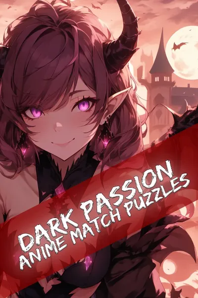 Dark Passion - Anime Match Puzzles | XBOX | For any account