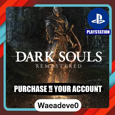 DARK SOULS™: REMASTERED – PlayStation (PSN) – Purchase in Your Account
